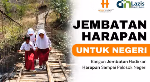 Jembatan Harapan Untuk Negeri